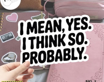 Voglio dire Sì, penso di sì Probabilmente Adesivo, Rivalità accesa Ilya Rozanov, Hockey Romance Adesivo in vinile, Adesivo gay