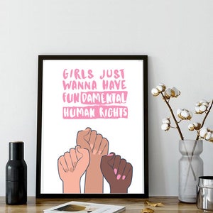 Les filles veulent juste avoir... des droits humains fondamentaux ! affiche | Impression numérique | télécharger | Impression féministe | Mur de la galerie