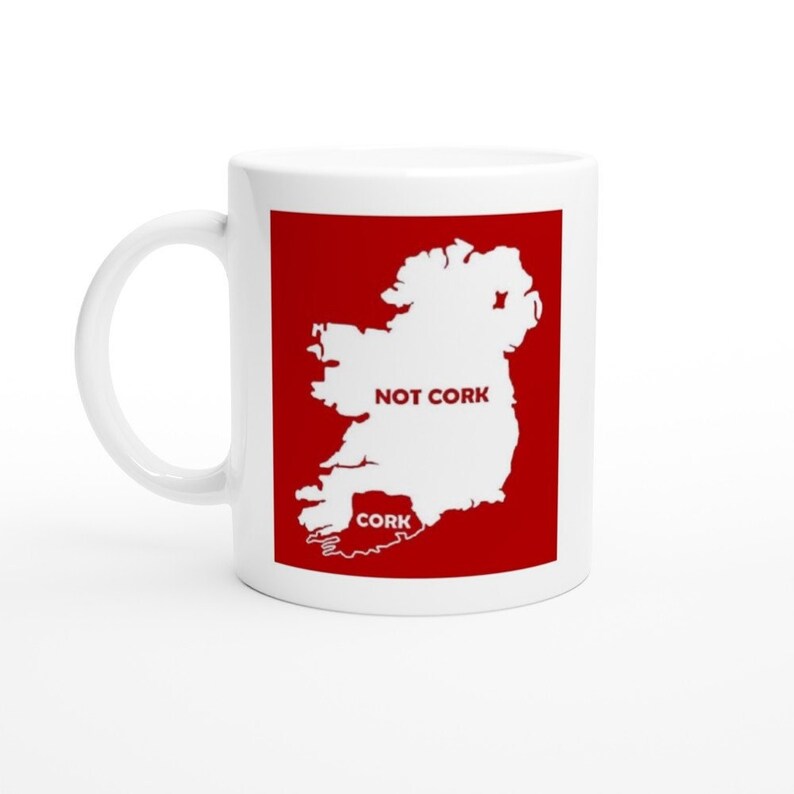 County Cork Irish mug, funny irish coffee mug, Irish tea cup, funny gift from cork, birthday gift mug from Ireland, Irish Christmas Gift cup image 1