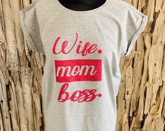 Wife/Mom/Boss Tshirt/Damentshirt/Momshirt