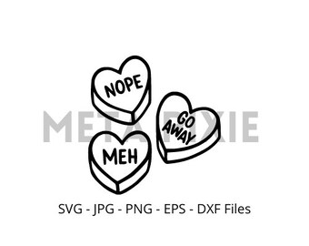 Nope / Go away / Meh Candy Hearts SVG - PNG - JPG -  Digital Download - Cut File