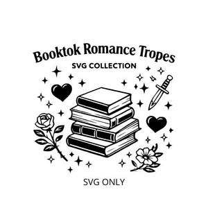 May include: Black and white SVG design featuring a stack of books, a rose, a dagger, hearts, and stars. The text "Booktok Romance Tropes SVG Collection" and "SVG ONLY" are also included in the design.