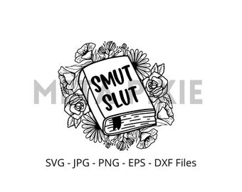Smut Slut SVG - PNG - JPG -  Digital Download - Cut File