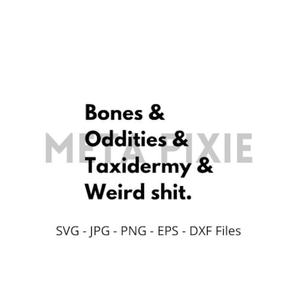 Bones and Oddities and Taxidermy and Weird Shit-  Vulture Culture SVG - PNG - JPG -  Digital Download - Cut File