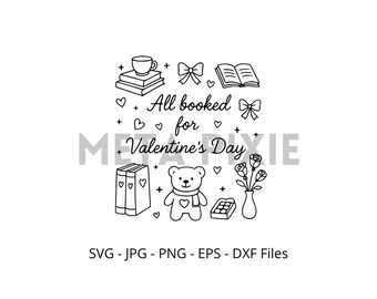 All Booked For Valentines Day SVG - PNG - JPG -  Digital Download - Cut File