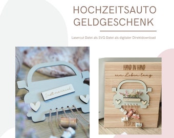 Hochzeitsauto Geldgeschenk * Laserdatei SVG * Digitaler Download