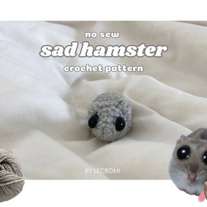 no sew sad hamster meme crochet pattern / beginner friendly /by lecromi