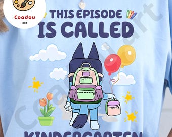 This Episode Is Called Kindergarten PNG, Bluey Family Png, Decal Files, Vinyl Sticker, Car Image, Bluey Friends, Bluey Graduation
