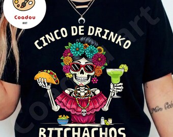 Cinco De Drinko Bitchachos PNG Funny Cinco De Mayo Drinking Shirt Design Fiesta Party Meme Digital Download
