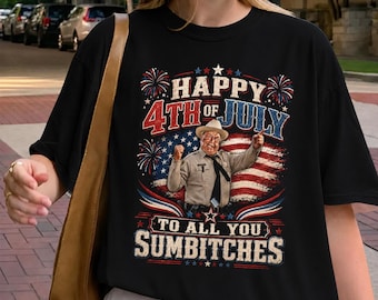 Happy 4th Of July To All You Sumbitches PNG,Funny Patriotic Sheriff PNG,Retro Smokey And The Bandit Movie PNG, Classic Movie 4th of July png