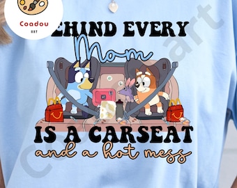 Mom Carseat Mess PNG, Funny Mom Life Shirt Design, Bluey Inspired Mom PNG