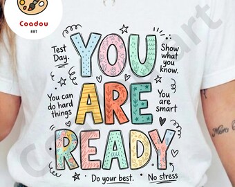You Are Ready PNG, Test Day Motivation PNG, Student Encouragement Design, Teacher Shirt PNG, Back To School Sublimation, Positive Quote