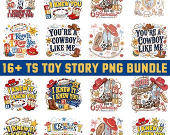 16+ TS Toy Story 5 PNG Bundle, I Knew It I Knew You Western Cowgirl Boots Friendship Bracelet Shirt Design Graphic Download File
