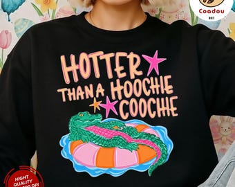 Funny Gator PNG, Hootier Than A Hoochie Coochie PNG, Alligator Summer Shirt Design, Southern Sublimation Download
