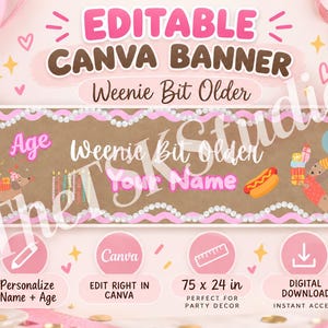 Op de afbeelding: Een rechthoekige feestbanner met een bruine achtergrond, roze golvende randen en witte parelaccenten. De tekst bevat Editable Canva Banner, Weenie Bit Older, Age, Your Name en 75 x 24 in. Afbeeldingen tonen een teckel, een hotdog en diverse ballonnen.