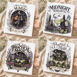 May include: Four square canvas prints featuring witch-themed illustrations. Designs include two witches with the text There is a little MAGIC IN ALL OF US, a bottle with MIDNIGHT MARGARITAS EST. 1998, and two Practical Magic house scenes.