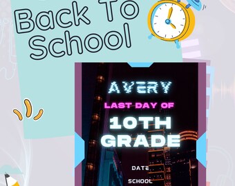 Editable First or Last day of School Sign - Any grade Sign for Boy or Girl cute School Printable Digital