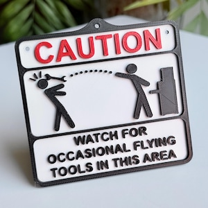 Funny Warning Sign: &#39;Watch for Flying tools in this Area&#39; Caution Sign, Trespassing Sign, Man Cave, Novelty Gift, Toolbox, Tools, Shop