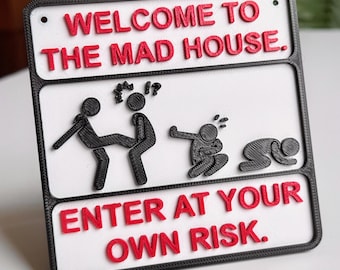 Funny Warning Sign: 'Welcome to the Mad House' Caution Sign, Trespassing Sign, Man Cave, Novelty Gift, Welcome Sign, Enter at your own risk
