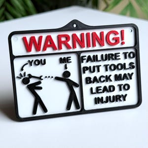 Funny Warning Sign: &#39;Failure to Put tools back May Lead to Injury&#39; Caution Sign, Trespassing Sign, Man Cave, Novelty Gift, Toolbox, Tools