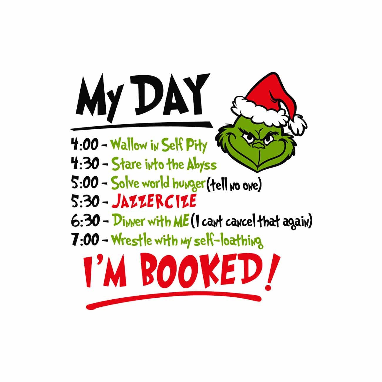 My Day Grinch SVG Grinch Schedule My Day I'm Booked SVG Etsy Canada