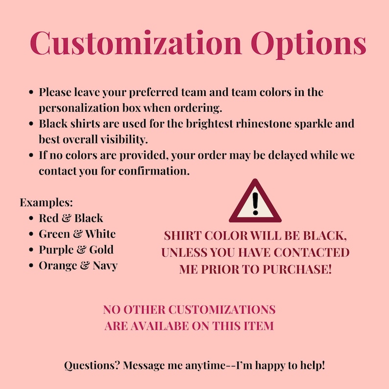 May include: A peach-colored graphic with the title "Customization Options" in maroon. The text provides instructions for personalization, including team colors and shirt color information. An exclamation point symbol is present.