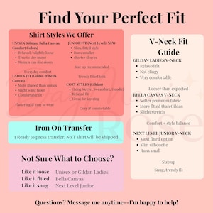 May include: A pink and white graphic with text detailing shirt styles, including Unisex, Junior Fit, and Cozy Styles. It also features a V-Neck Fit Guide and information on iron-on transfers. The text encourages customers to message for help.
