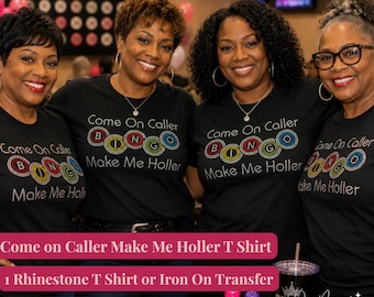Rhinestone Bingo Shirt, Come On Caller Make Me Holler Tee, Bingo Lover Gift, Bling Bingo Shirt, Funny Bingo T Shirt, Bingo Queen Apparel