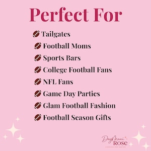 May include: Pink background with the words "Perfect For" in a dark pink font. Below, a list of football-related events and groups, each with a football icon: Tailgates, Football Moms, Sports Bars, College Football Fans, NFL Fans, Game Day Parties, Glam Football Fashion, and Football Season Gifts.