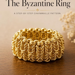 May include: A gold-colored chainmaille ring with a complex woven pattern. The text reads: The Byzantine Ring, A STEP-BY-STEP CHAINMAILLE PATTERN, by Seven Roses Jewels. The ring features interlocking circular links in a repeating design.