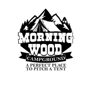 Morning Wood Campground SVG, PNG, Cricut Ready, Glowforge Ready