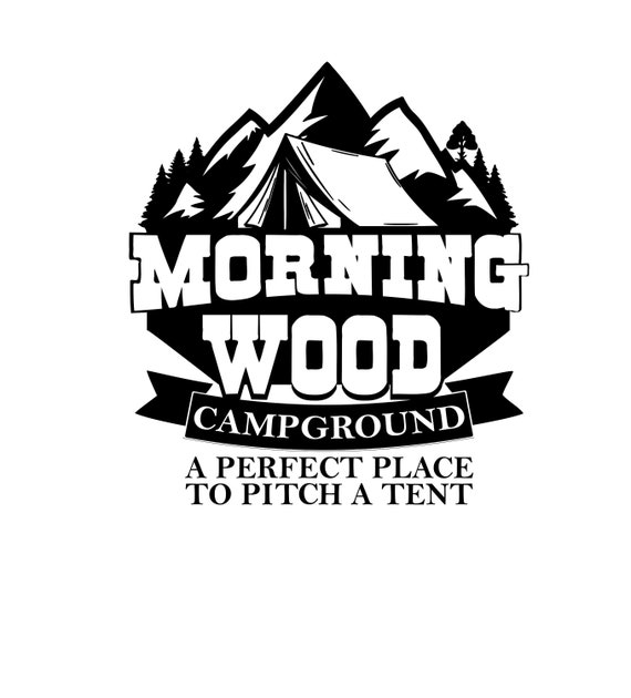 Morning Wood Campground SVG, PNG, Cricut Ready, Glowforge Ready