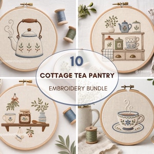 May include: A collection of four circular embroidery hoops featuring tea-themed designs on cream fabric. The patterns include a teapot, a pantry shelf with tea sets, a shelf with jars and herbs, and a steaming teacup. Text reads 10 COTTAGE TEA PANTRY EMBROIDERY BUNDLE.