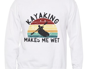Kayaking Funny, Kayak Life, Kayaking makes me wet, SVG File, PDF, PNG, Digital Download