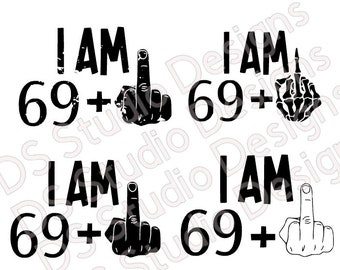 Lustiges 70. Geburtstag SVG Bundle: Ich bin 69 + Mittelfinger (Digitaler Download)