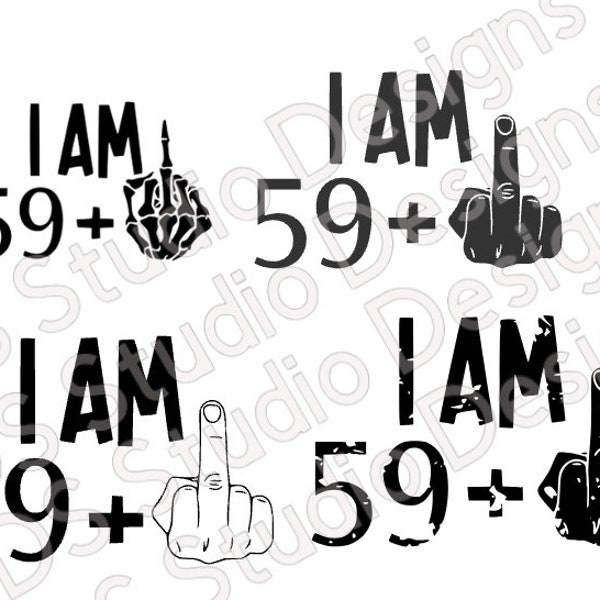 I Am 59 + middle finger Bundle, 60's, Birthday Funny, Birthday Shirt, SVG File, Digital Download, Silhouette, Skeleton Finger, Distressed