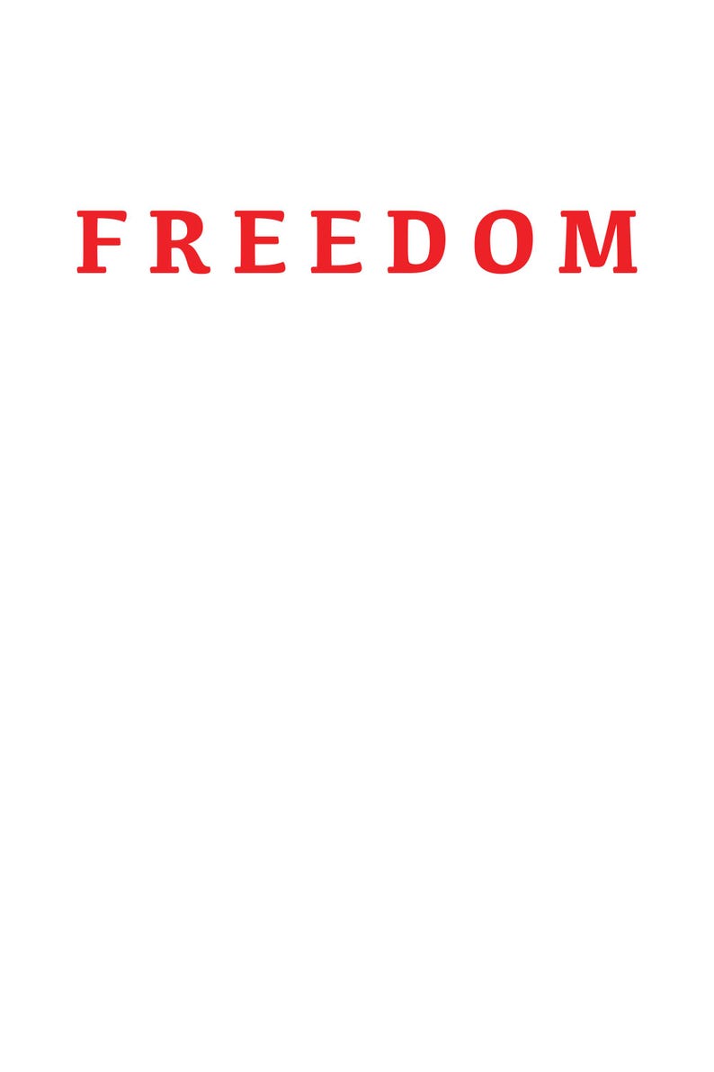 K&ouml;nnte beinhalten: Das Wort "FREEDOM" steht in fetten, roten Gro&szlig;buchstaben auf einem schlichten wei&szlig;en Hintergrund. Der Text ist zentriert und nimmt den oberen Teil des Bildes ein.