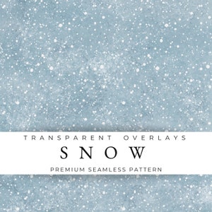 May include: A seamless pattern of white snowflakes on a light blue background. The text "TRANSPARENT OVERLAYS SNOW PREMIUM SEAMLESS PATTERN" is at the bottom of the image.