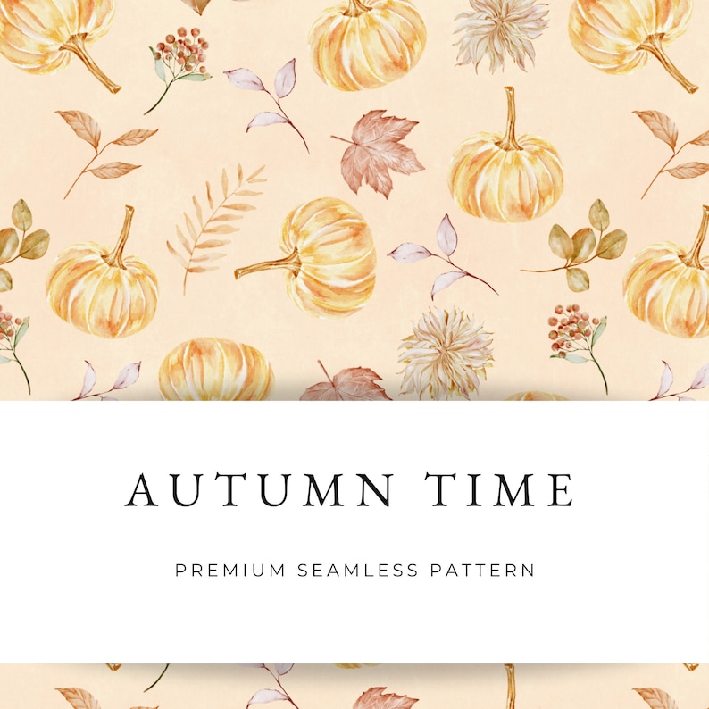 May include: A seamless pattern featuring watercolor illustrations of pumpkins, leaves, and flowers in shades of orange, brown, and white. The text "AUTUMN TIME" and "PREMIUM SEAMLESS PATTERN" is displayed on a white banner.