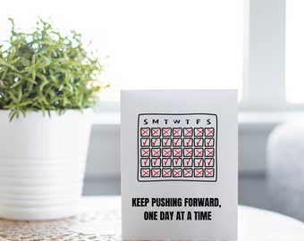 Keep pushing forward, one day at a time| Sobriety Card| Recovery Card| Sober Milestone