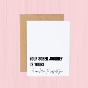 Votre Sober Journey est le vôtre. Je suis là pour vous soutenir| Carte Sobriété| Carte de récupération| Jalon sobre