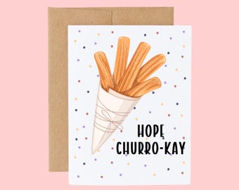 Hope Churro-Kay| Churro Card|