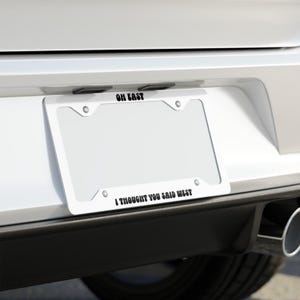 Funny Sarcastic Metal License Plate Frame: Gag Gift Car Decor