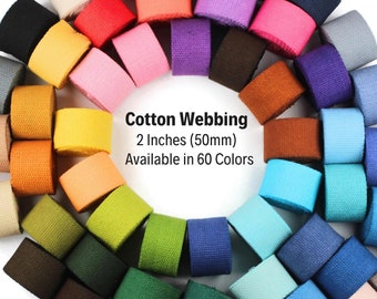 2 Inches (50mm) Cotton Webbing, Available in 60 Solid colors, 50mm wide webbing, Heavy Webbing for craft supplies,