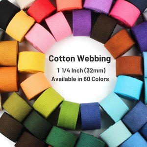 1 1/4 Inch (32mm) Cotton Webbing, Available in 60 Solid colors, 32mm wide webbing, Heavy Webbing for craft supplies, webbing by the yard