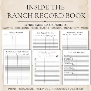 May include: A collection of 25 printable ranch record sheets featuring black text on white paper. The sheets include headers for Calving Records, Calf Record Tracker, Treatment Record, Pasture Rotation Tracker, Livestock Inventory, and Year End Summary.