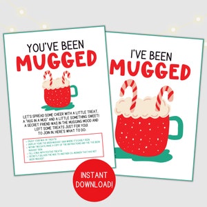 May include: Two printable cards with a festive mug design. The text on the cards reads "You've Been Mugged" and "I've Been Mugged". The cards are a fun way to spread holiday cheer with a secret gift exchange.