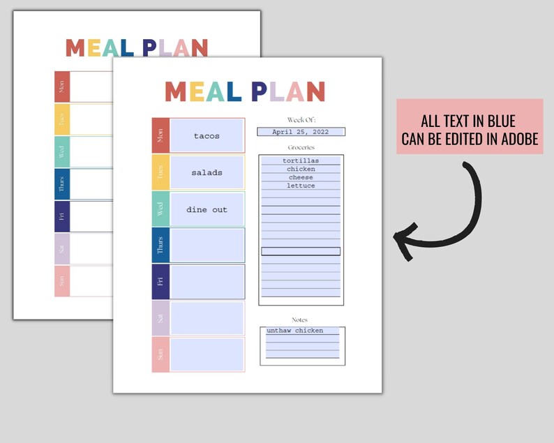 May include: Two white sheets of paper with a colorful "MEAL PLAN" header. The meal plan includes sections for each day of the week, with space to write meal ideas and a grocery list. The text "ALL TEXT IN BLUE CAN BE EDITED IN ADOBE" is also visible.