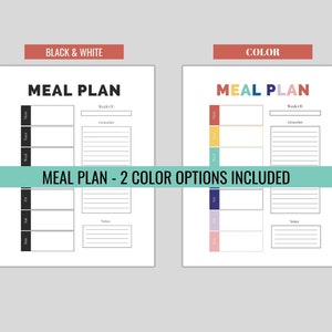 May include: Two meal plan templates are shown. One is black and white, the other is in color. Both templates have sections for each day of the week, groceries, and notes. The text "MEAL PLAN - 2 COLOR OPTIONS INCLUDED" is also included.