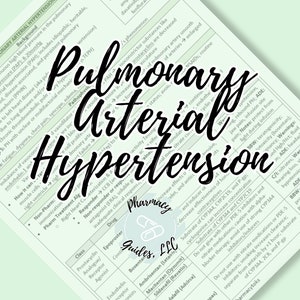 May include: A green and white chart with the title "Pulmonary Arterial Hypertension" and a table listing different drug classes, drug names, and their effects. The chart also includes information about the different groups of pulmonary hypertension.